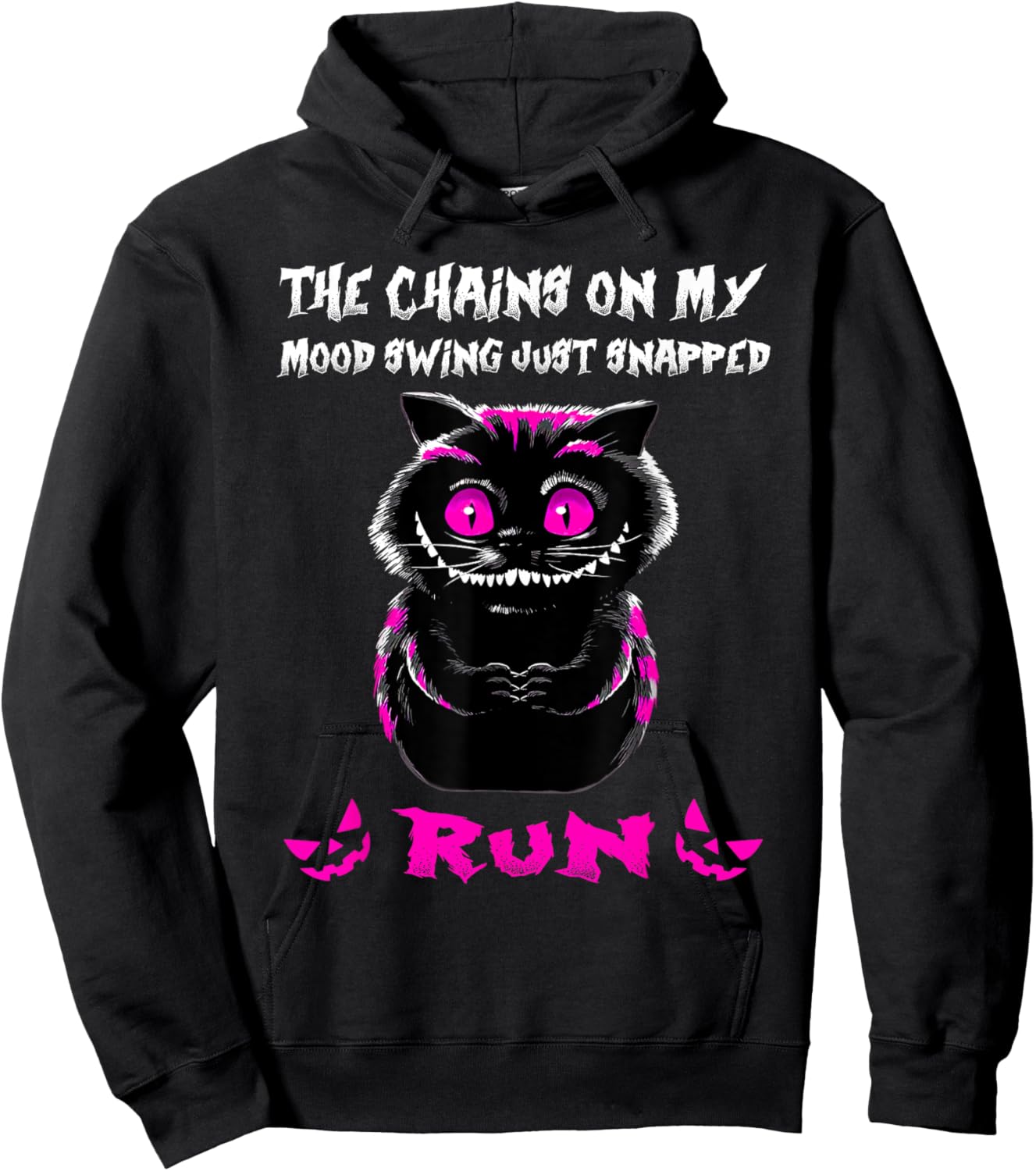 The Chains On My Mood Swing Just Snapped Creepy Cat Smiling Women Hoodie - Hoodie | Black