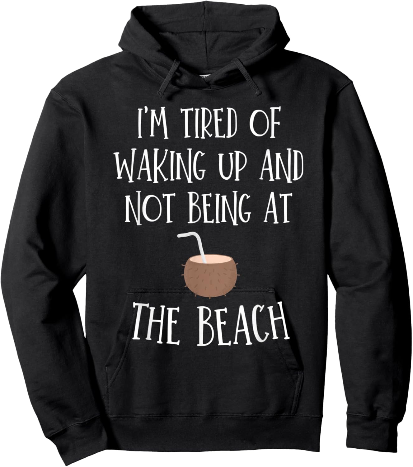 I'm Tired Of Waking Up And Not Being At The Beach Women Kids Hoodie - Hoodie | Black