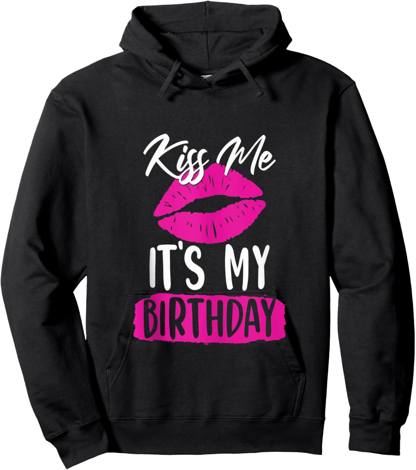 Kiss Me Its My Birthday Shirt Cute Birthday Party Girl Women Hoodie - Hoodie | Black
