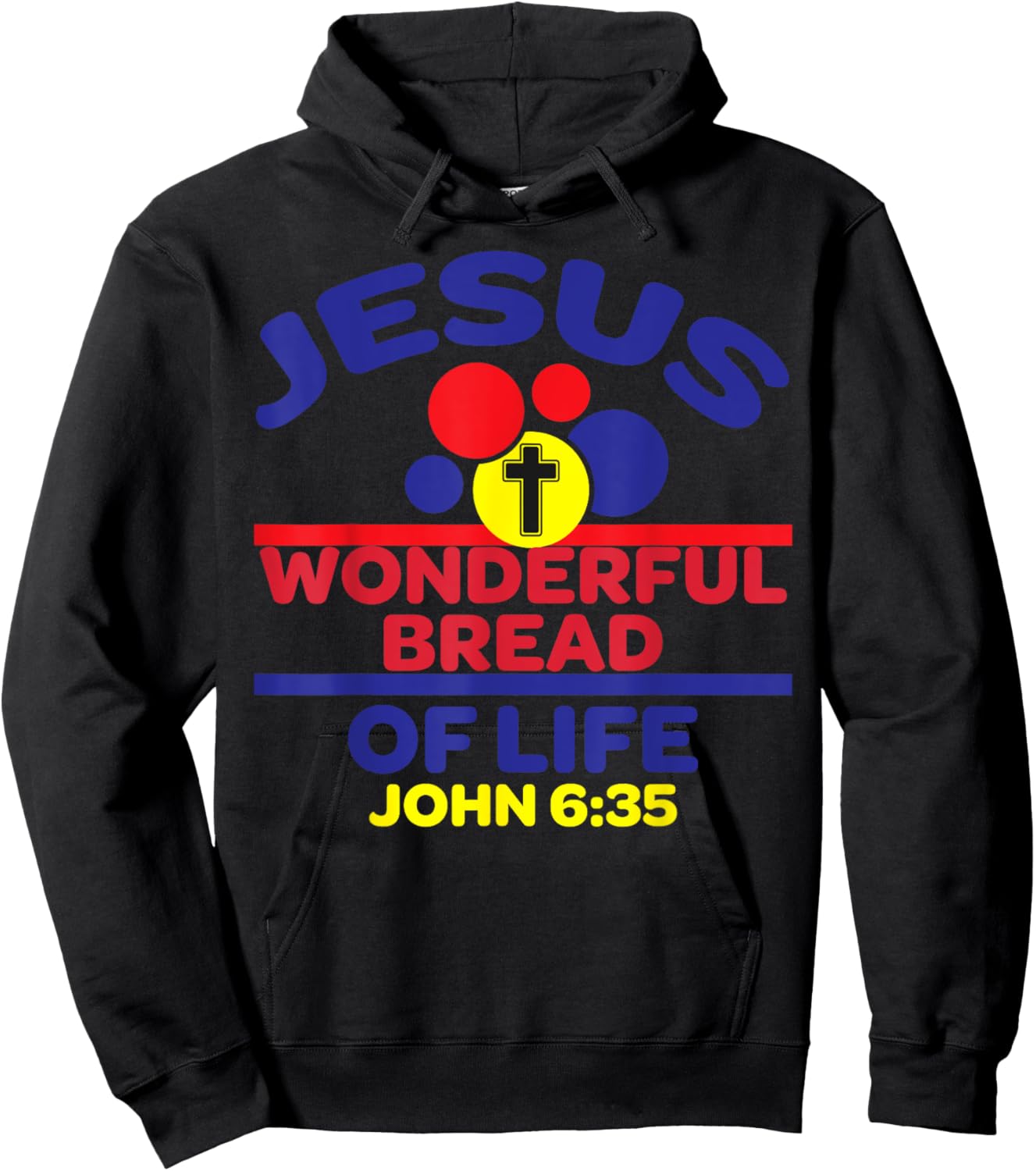 Bible Verse Jesus Is The Bread Of Life Hoodie - Hoodie | Black