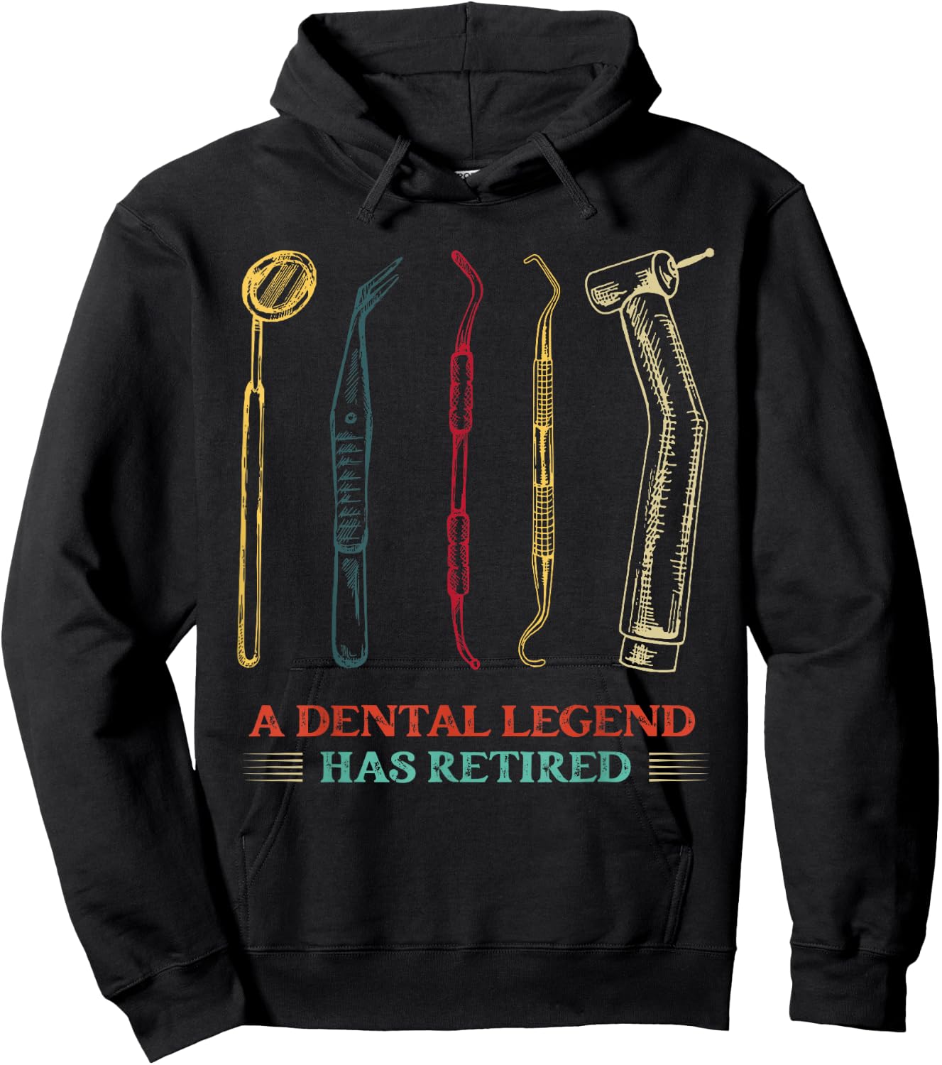A Dental Legend Has Retired Funny Dentist Retirement Hoodie - Hoodie | Black