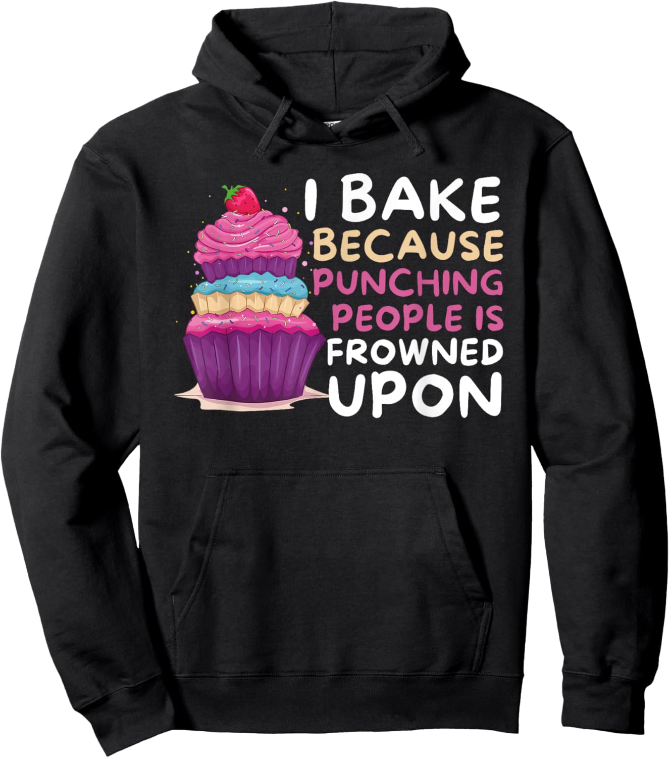 I Bake Because Punching Is Frowned Upon - Funny Baker Baking Hoodie - Hoodie | Black