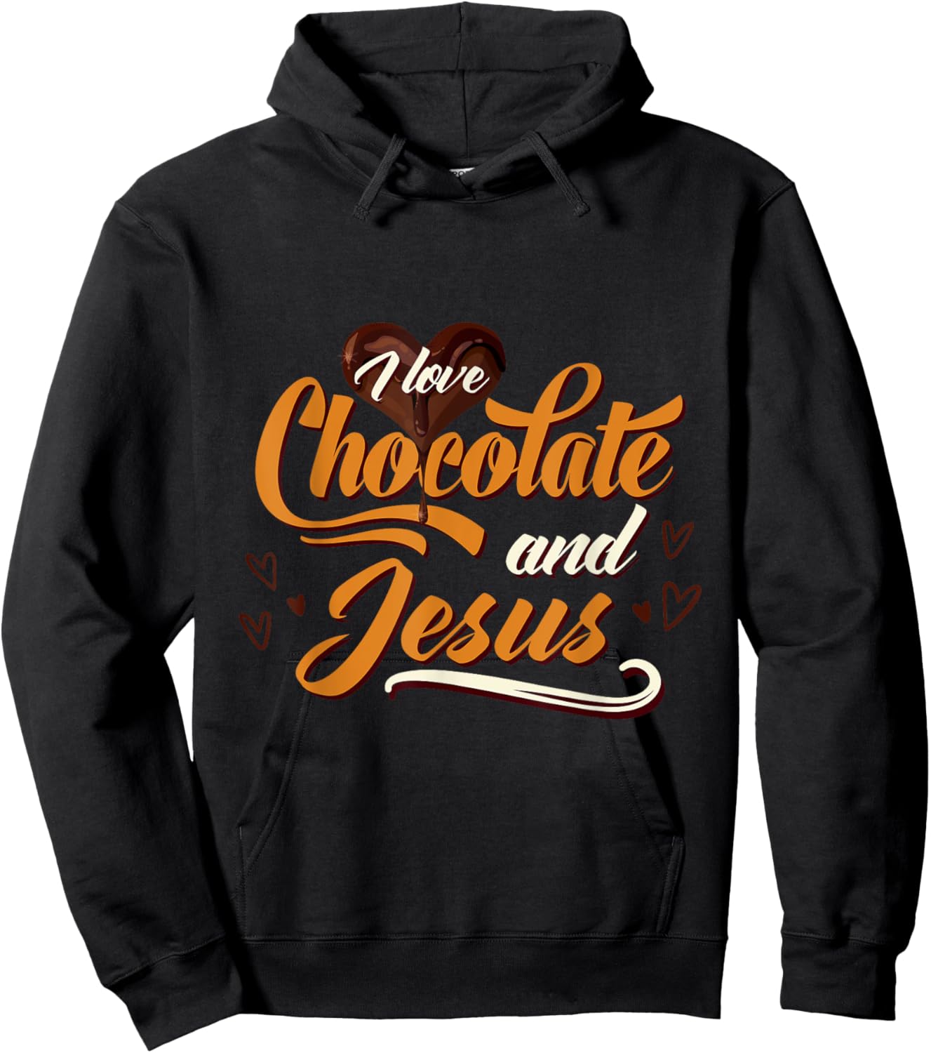 I Love Chocolate And Jesus Chocolate Hoodie - Hoodie | Black