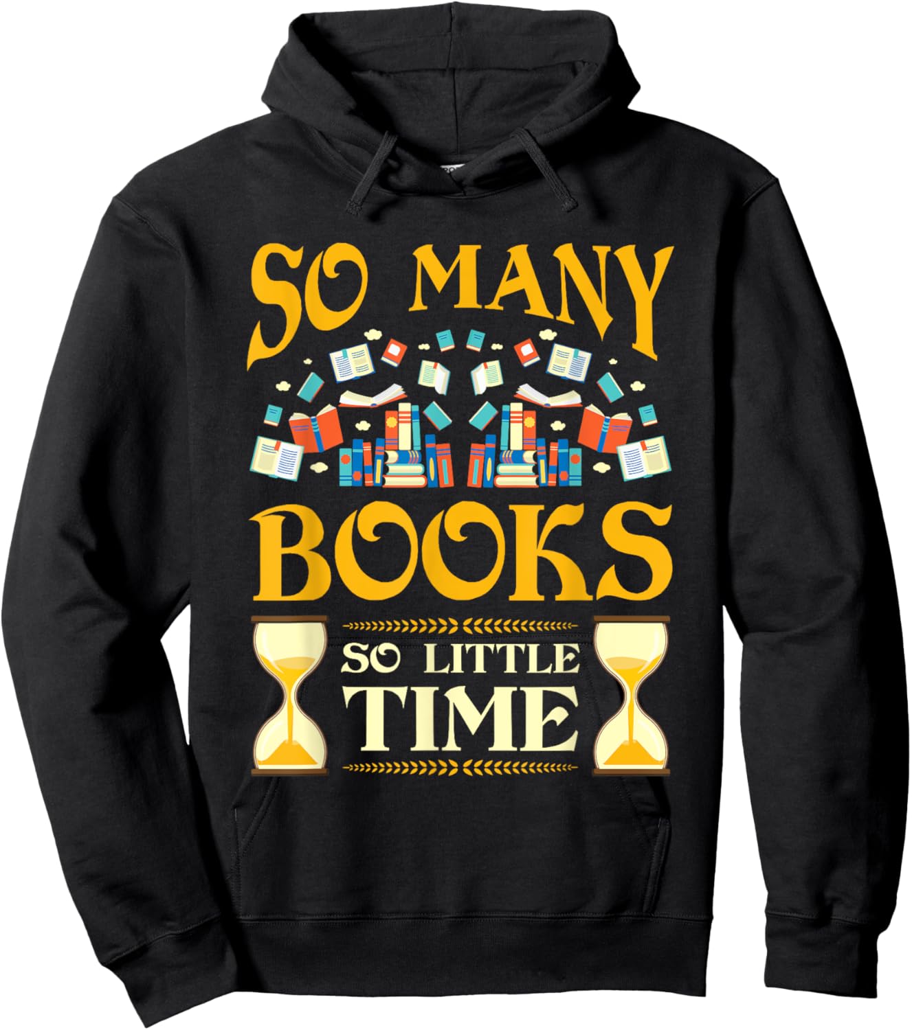 So Many Books So Little Time Reading Read Lover Reader Gift Hoodie - Hoodie | Black