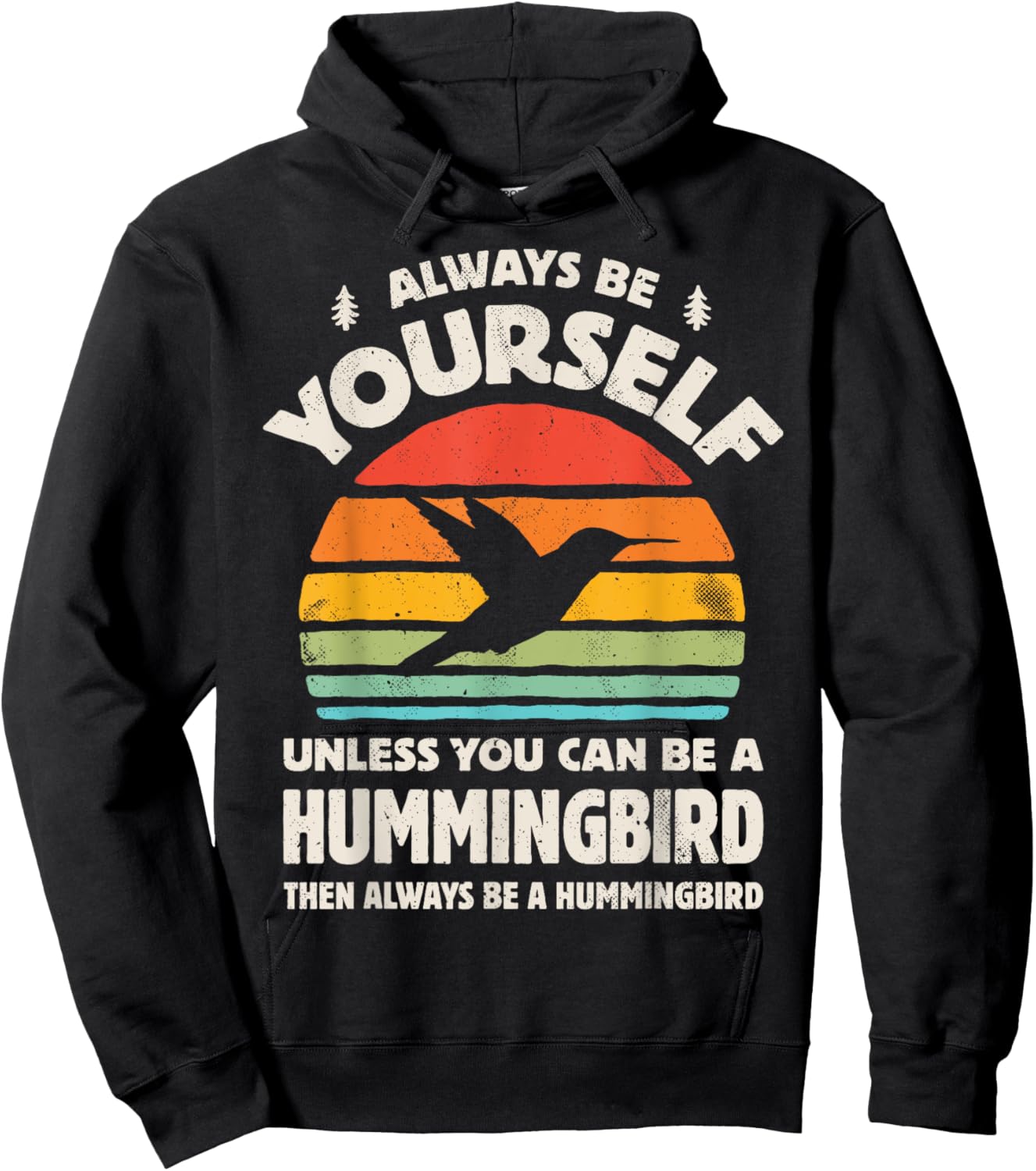 Hummingbird Always Be Yourself Retro Vintage 70s Men Women Hoodie - Hoodie | Black