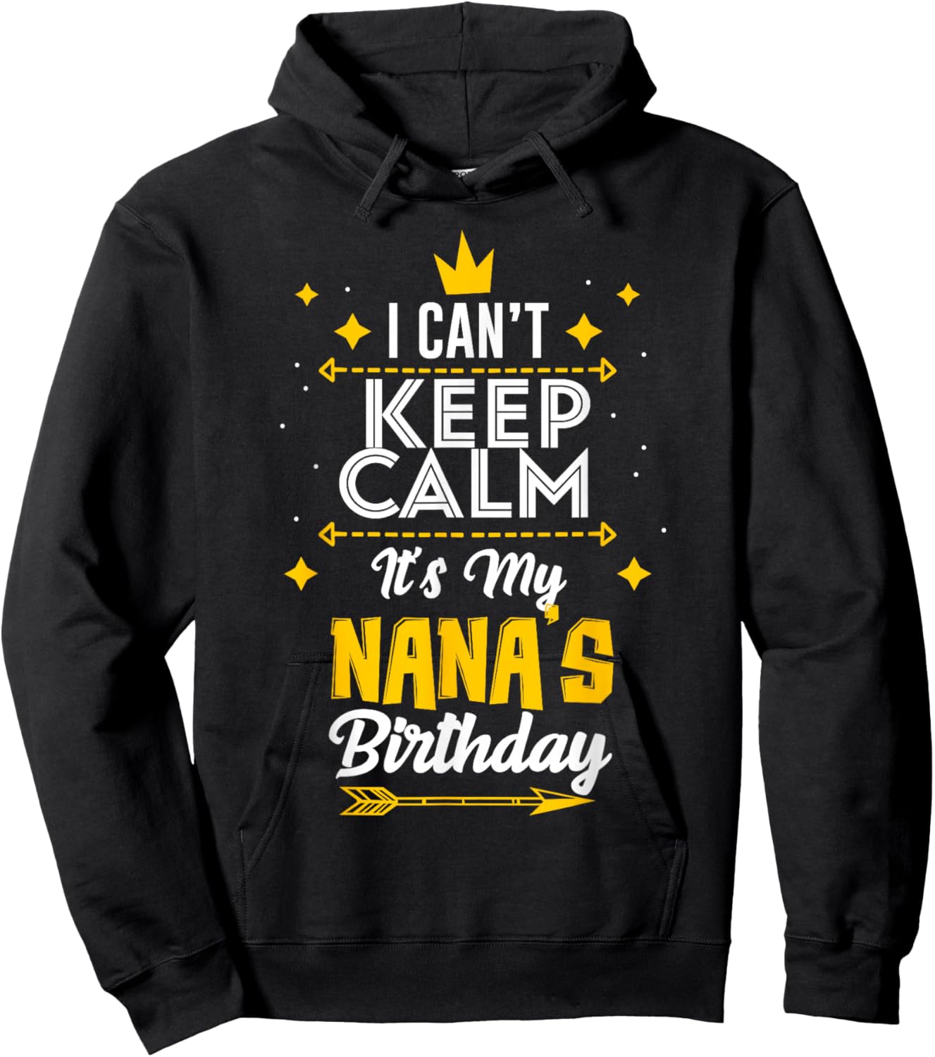 I Can't Keep Calm It's My Nana's Birthday Party Hoodie - Hoodie | Black
