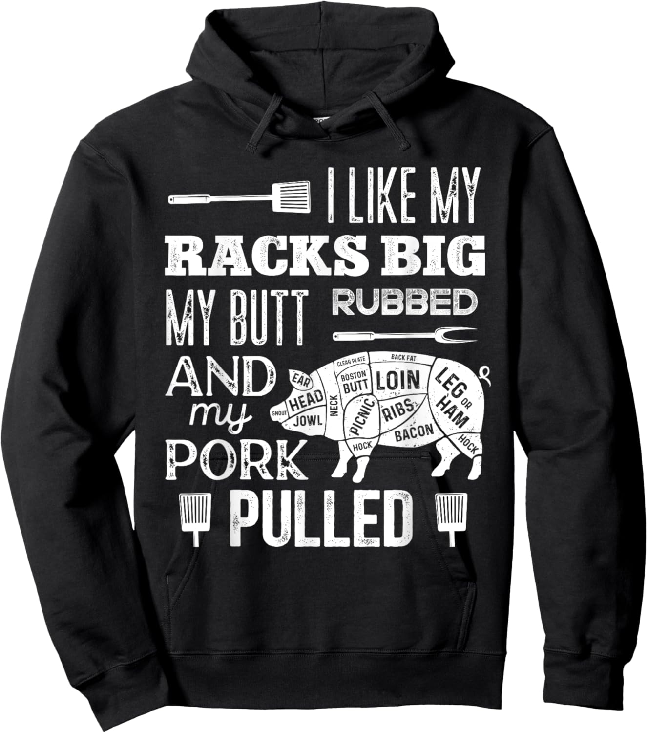 I Like My Racks Big My Butt Rubbed & Pork Pulled Funny BBQ Hoodie - Hoodie | Black