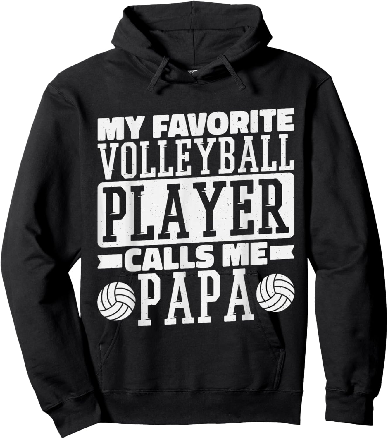My Favorite Volleyball Player Calls Me Papa, Proud Dad Hoodie - Hoodie | Black
