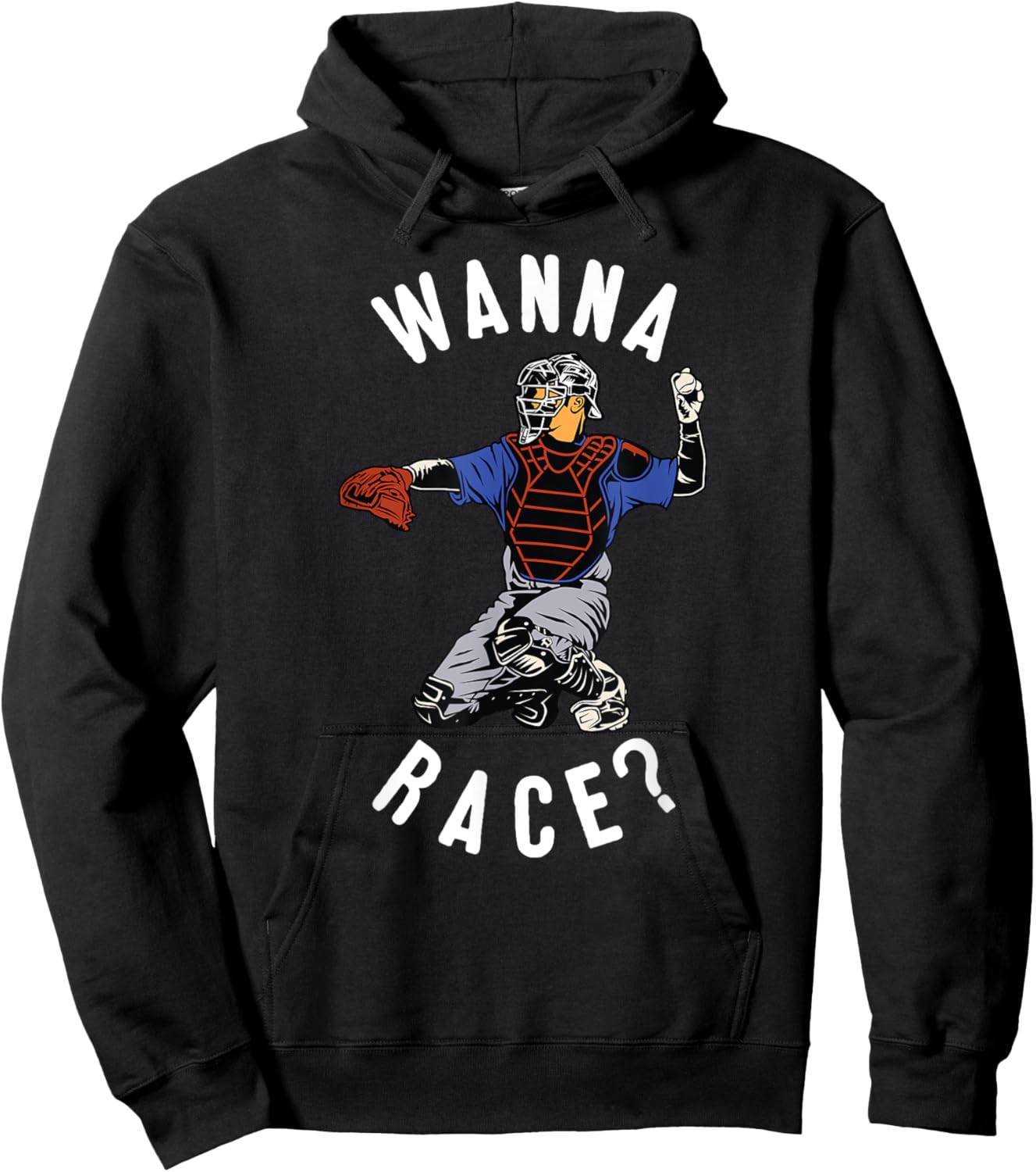 Wanna Race Funny Catcher Baseball Throw Softball Stolen Base Hoodie - Hoodie | Black