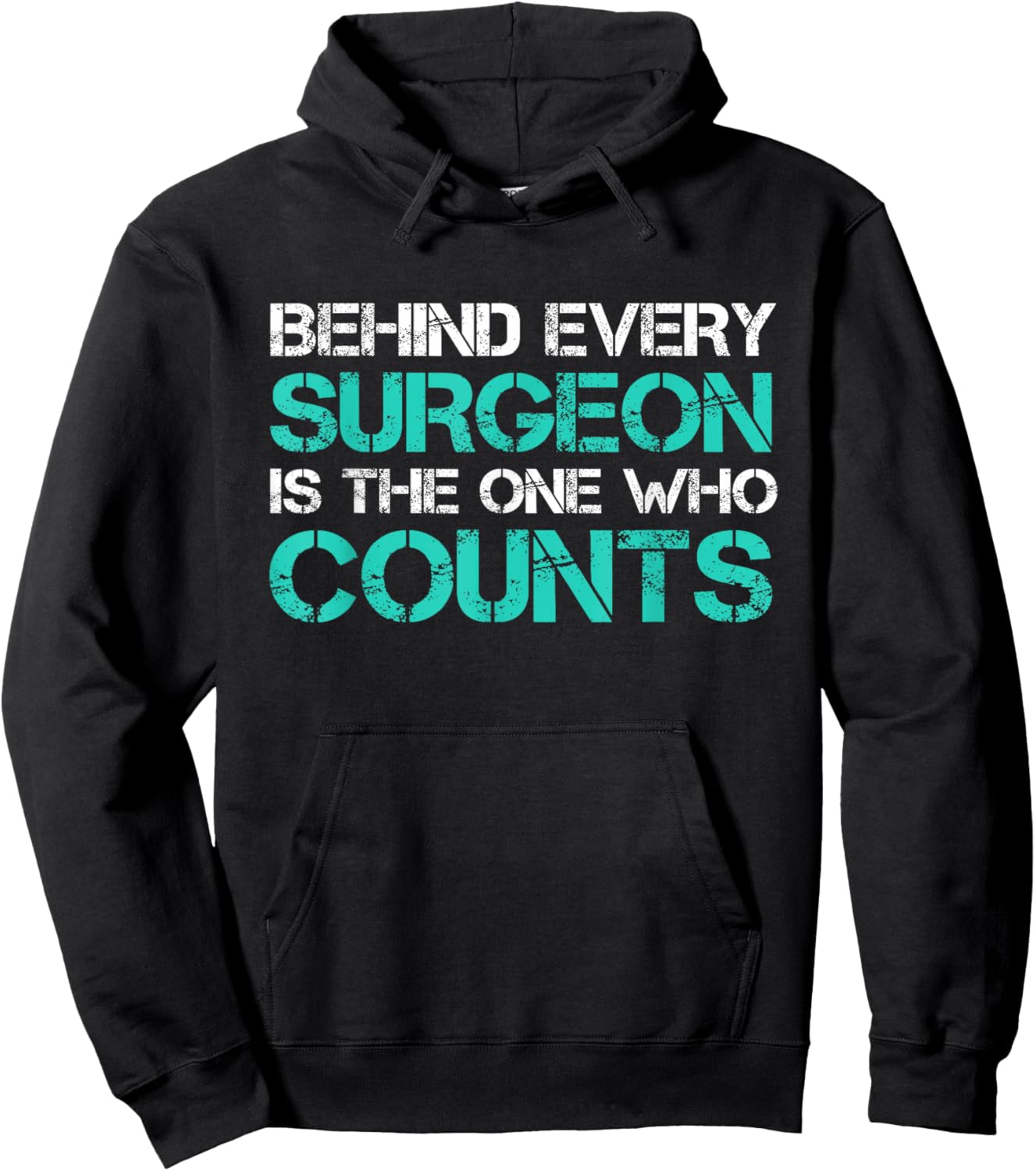 Behind Every Surgeon is the One Who Counts Surgical Tech Hoodie - Hoodie | Black
