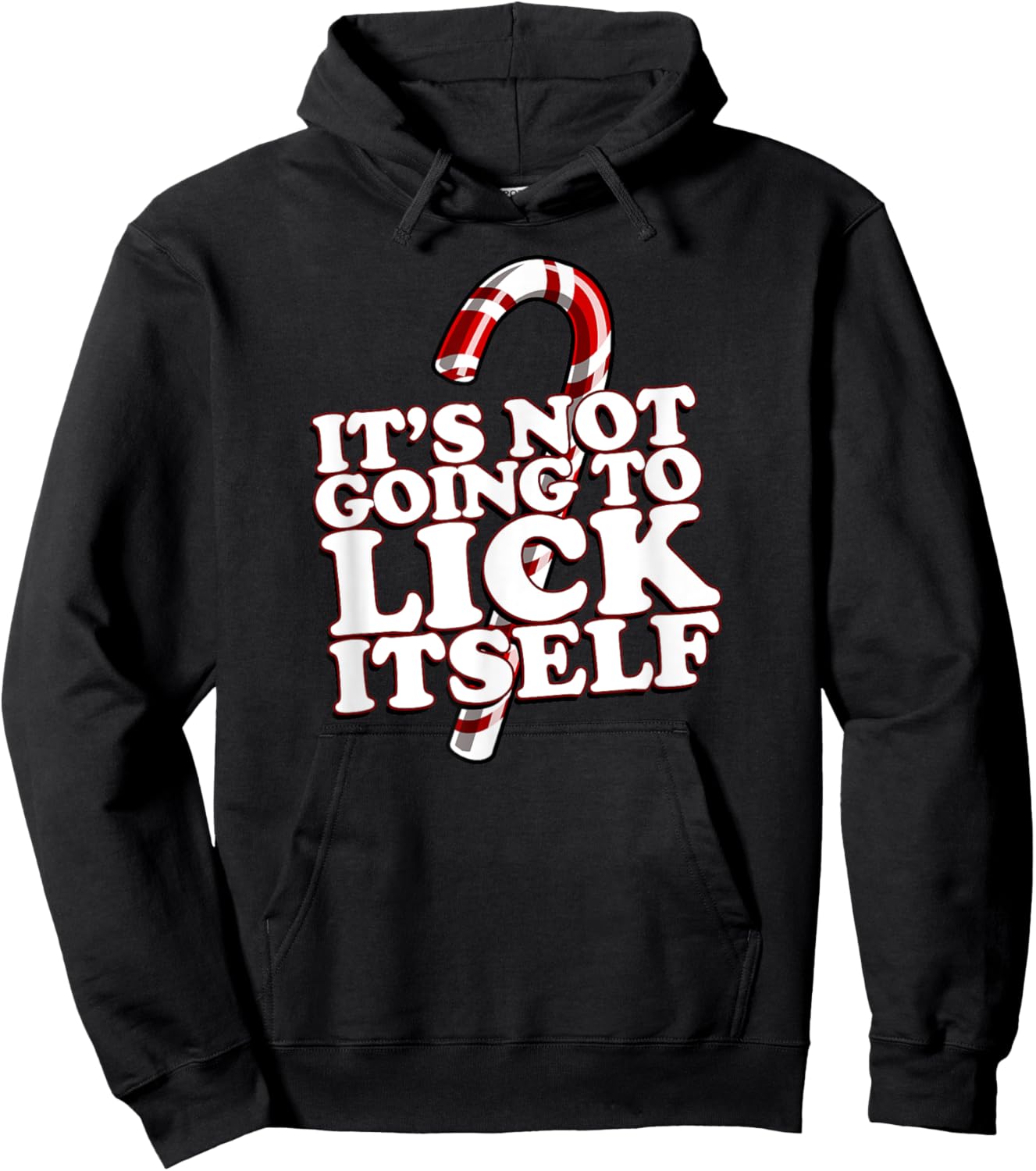 Christmas Candy Cane funny It's Not Going To Lick Itself Hoodie - Hoodie | Black