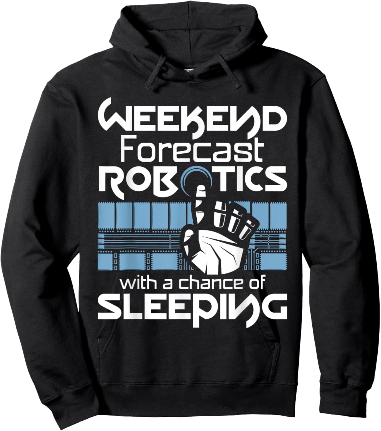 Weekend Forecast - Robot Lover Robotics Engineer Engineering Hoodie - Hoodie | Black