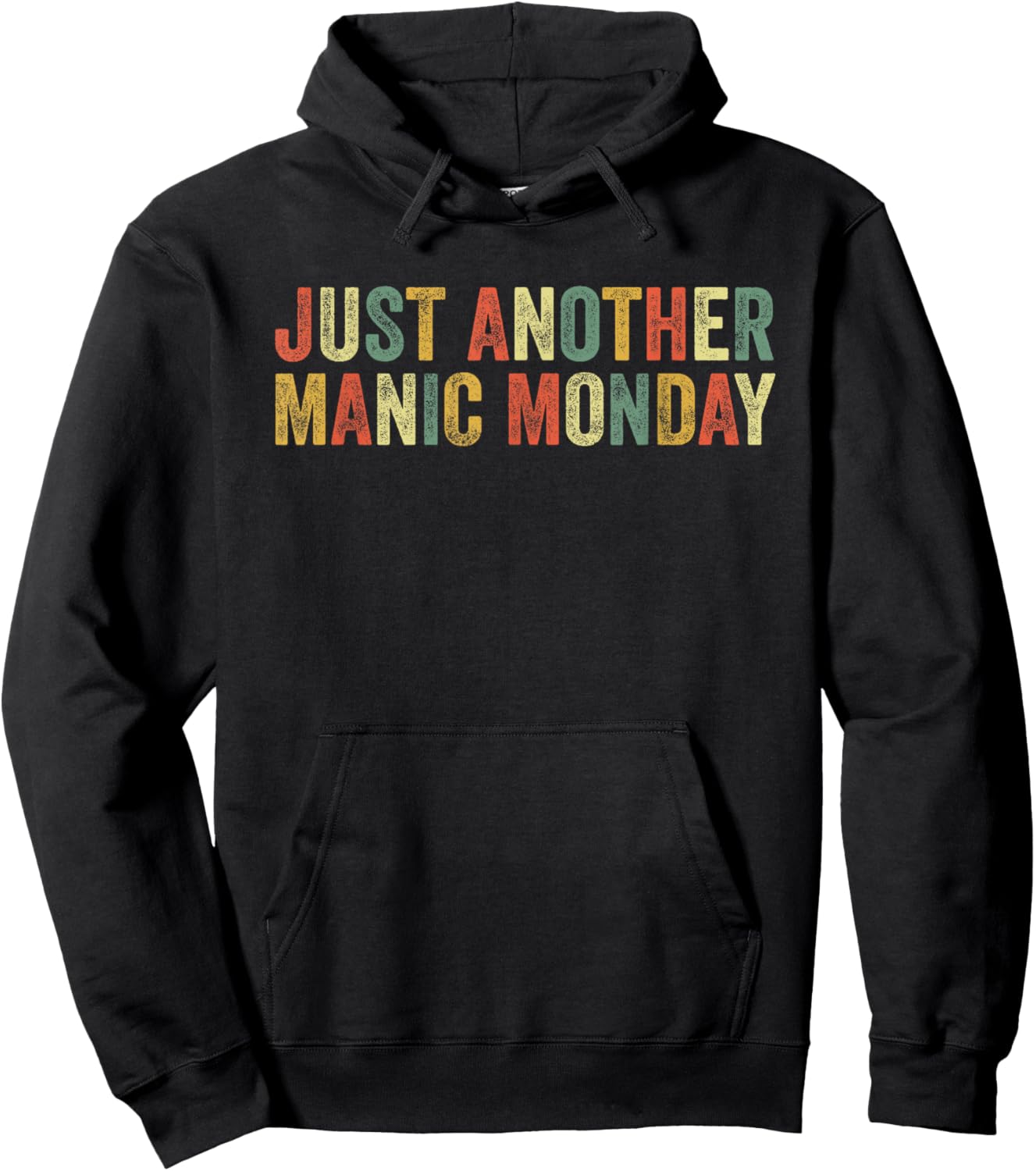 Just Another Manic Monday Meme Joke Funny Weekend Lover Hoodie - Hoodie | Black