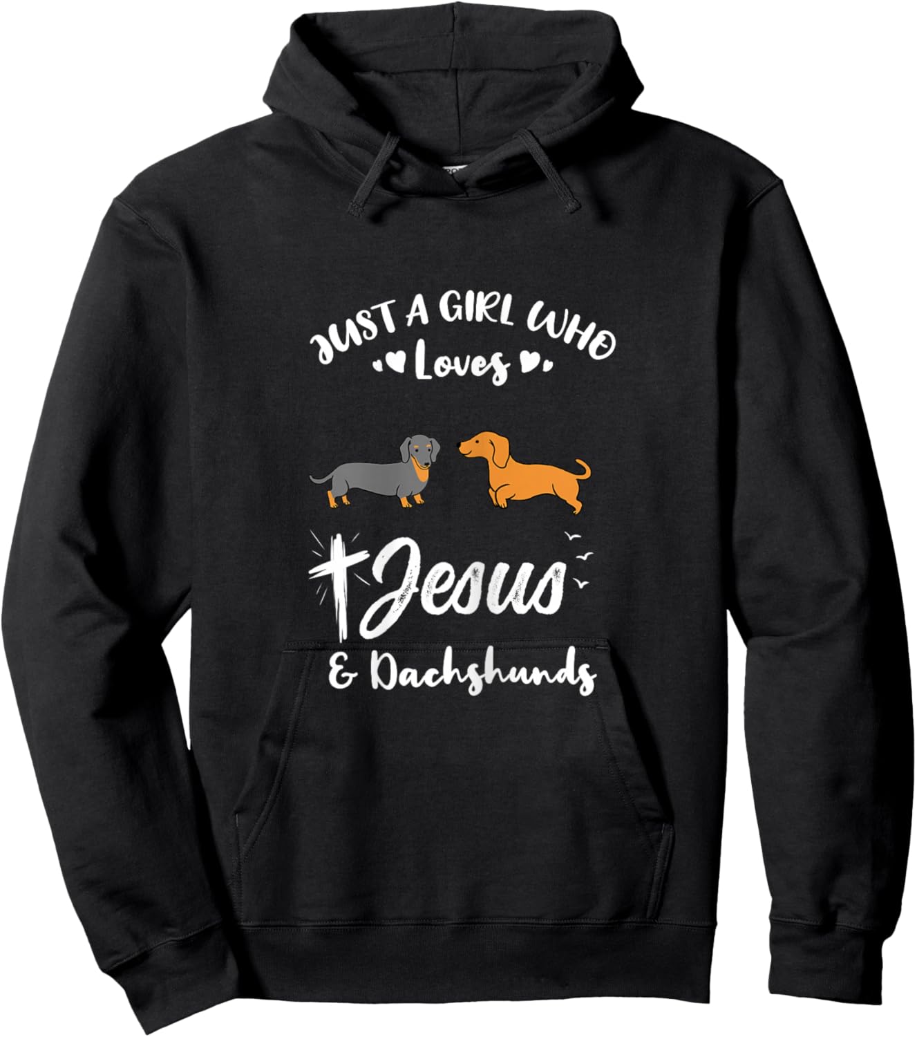 Just A Girl Who Loves Jesus And Dachshunds Hoodie - Hoodie | Black