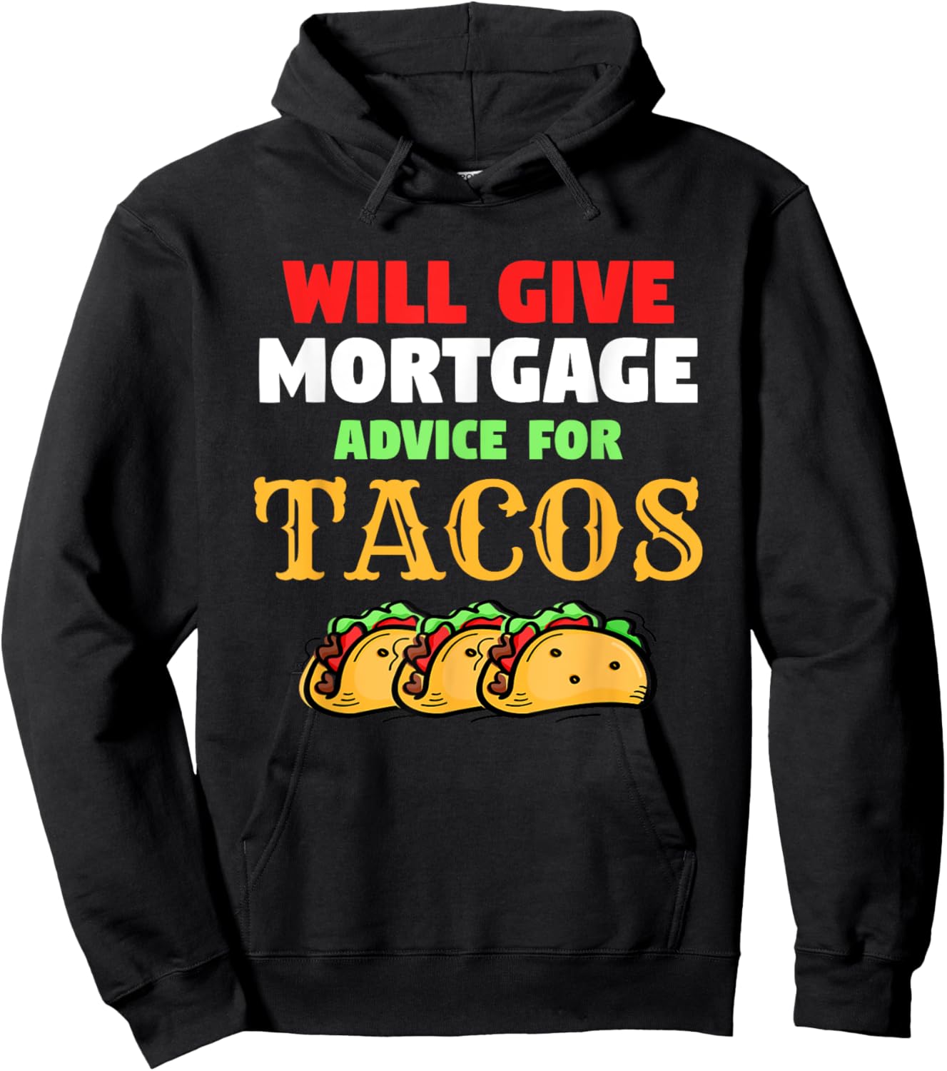 Will Give Mortgage Advice For Tacos Funny Loan Officer Hoodie - Hoodie | Black