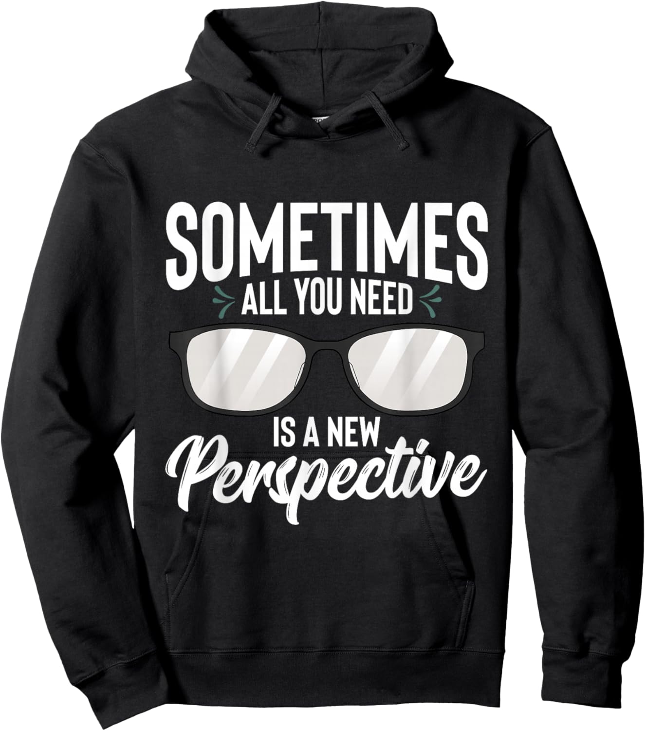 Optician Eyeglasses Sometimes All You Need A New Perspective Hoodie - Hoodie | Black