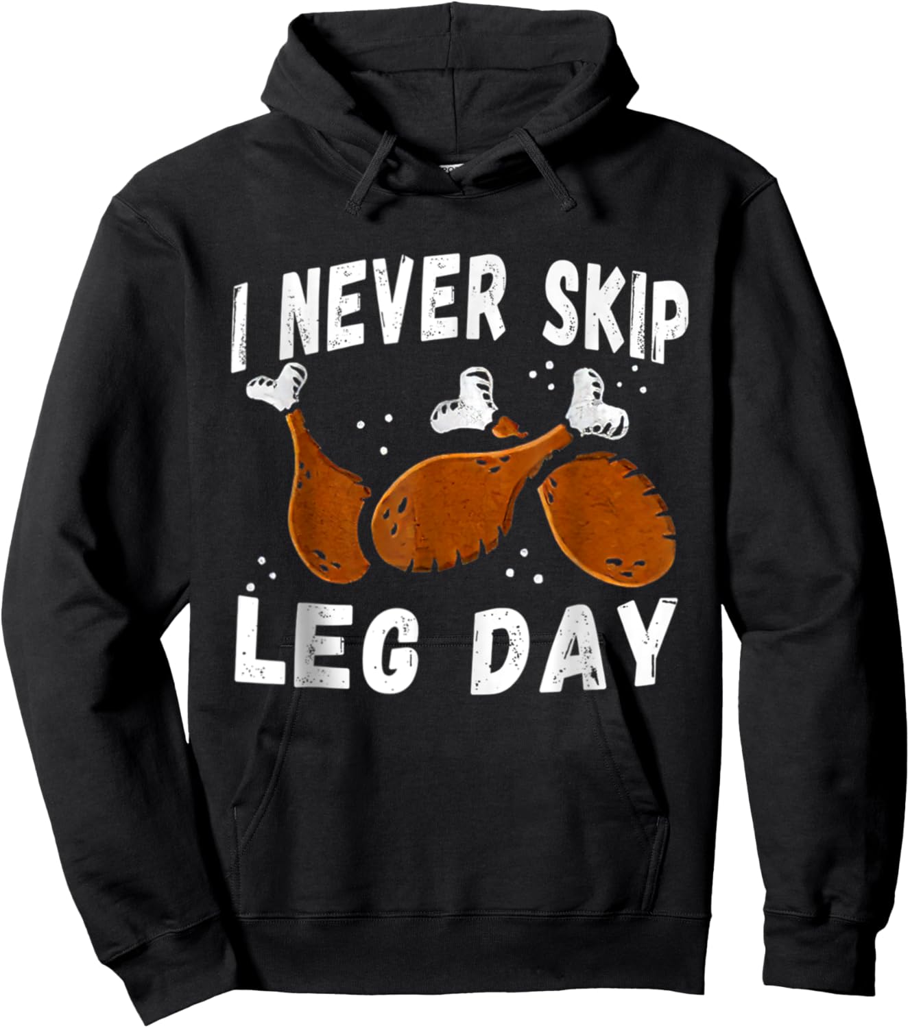 I Never Skip Leg Day Funny Thanksgiving Workout Turkey Day Hoodie - Hoodie | Black