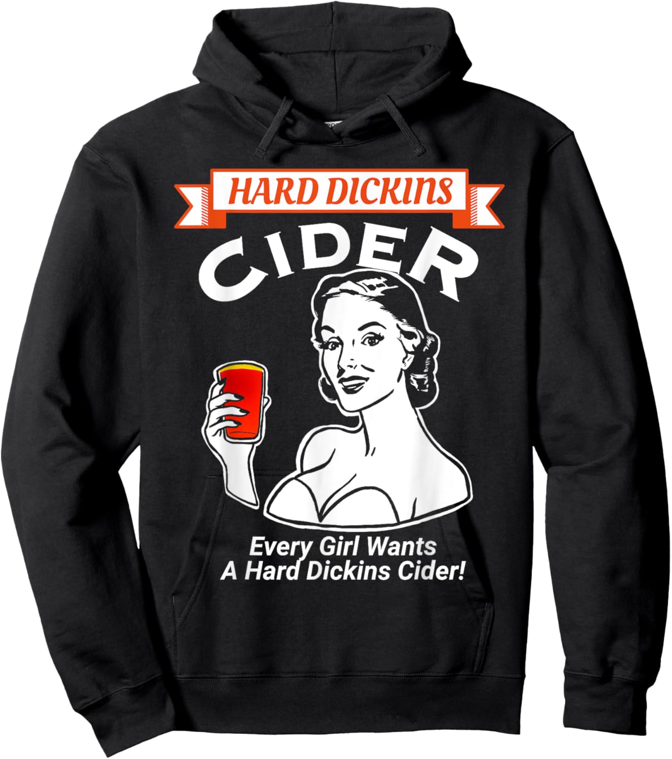 Every girl wants a hard Dickins cider funny e Hoodie - Hoodie | Black