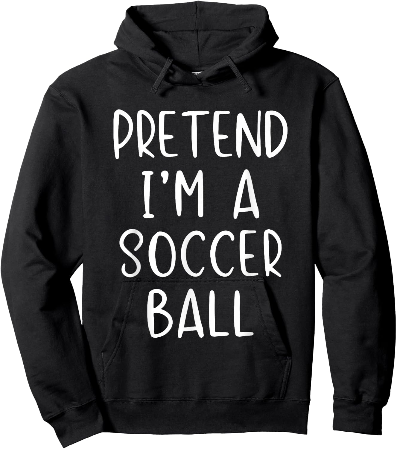 Pretend I'm A Soccer Ball Costume Halloween Simple Adult Kid Hoodie - Hoodie | Black