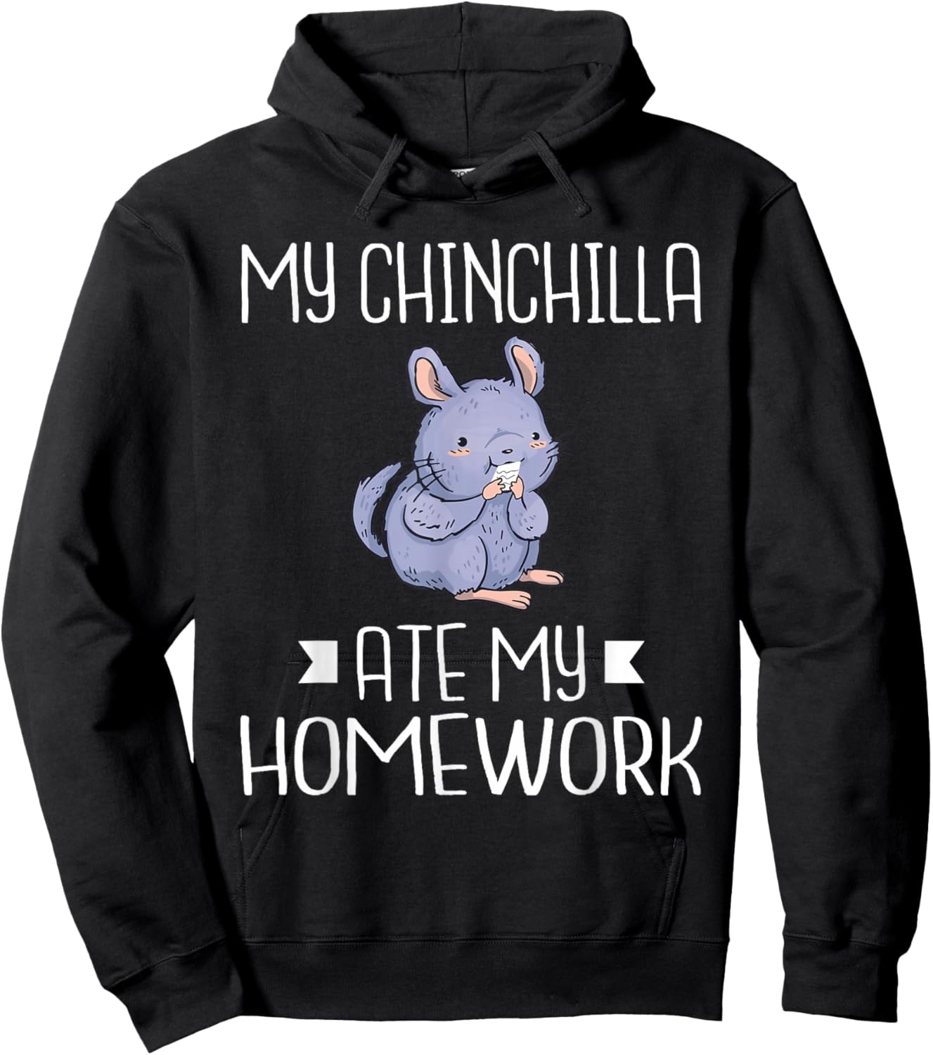 My Chinchilla ate my Homework School Kid Chinchilla Owner Hoodie - Hoodie | Black