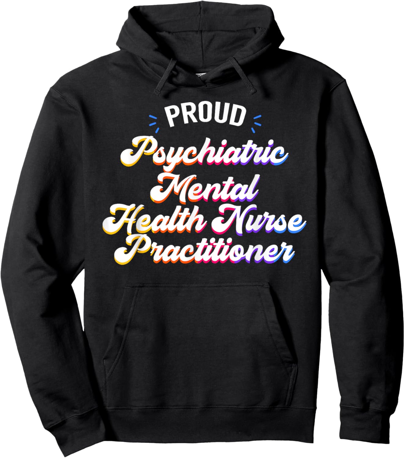 Proud Psychiatric Mental Health Nurse Practitioner Job Hoodie - Hoodie | Black