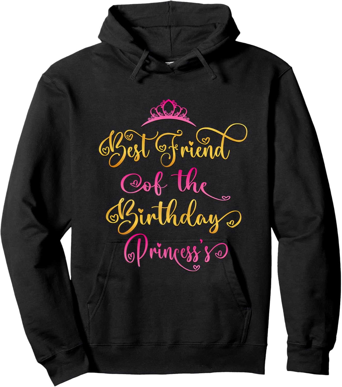 Best Friend Of The Birthday Princess Bday Party Hoodie - Hoodie | Black