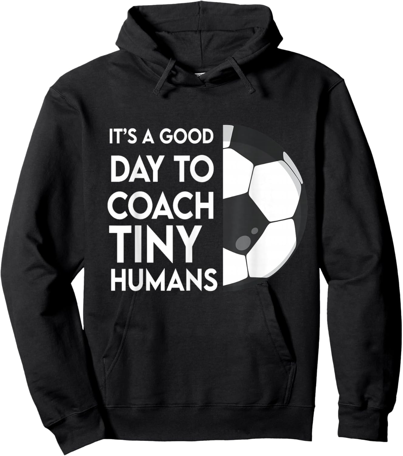 I Coach Tiny Humans Soccer Kids Trainer PE Teacher Sports Hoodie - Hoodie | Black