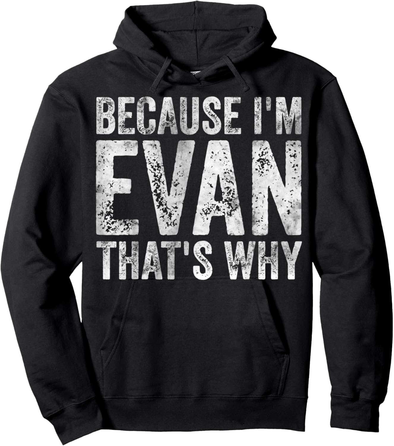 Funny Personalized Name Shirt Because I'm Evan That's Why Hoodie - Hoodie | Black