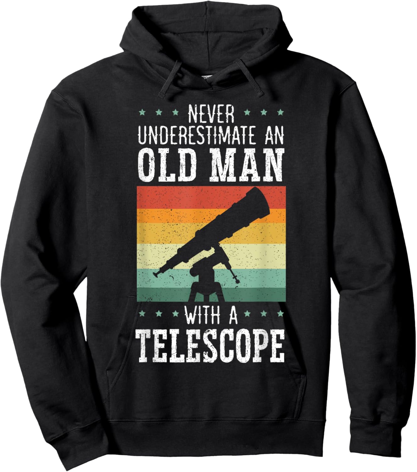 Never Underestimate An Old Man With A Telescope Astronomy Hoodie - Hoodie | Black