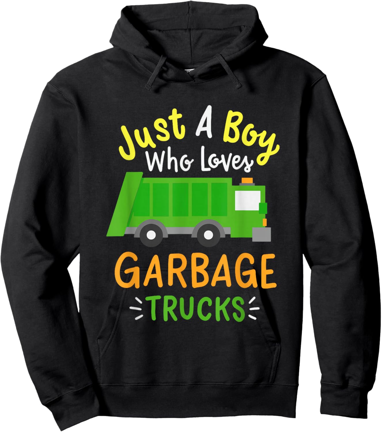 Just A Boy Who Loves Garbage Trucks Hoodie - Hoodie | Black