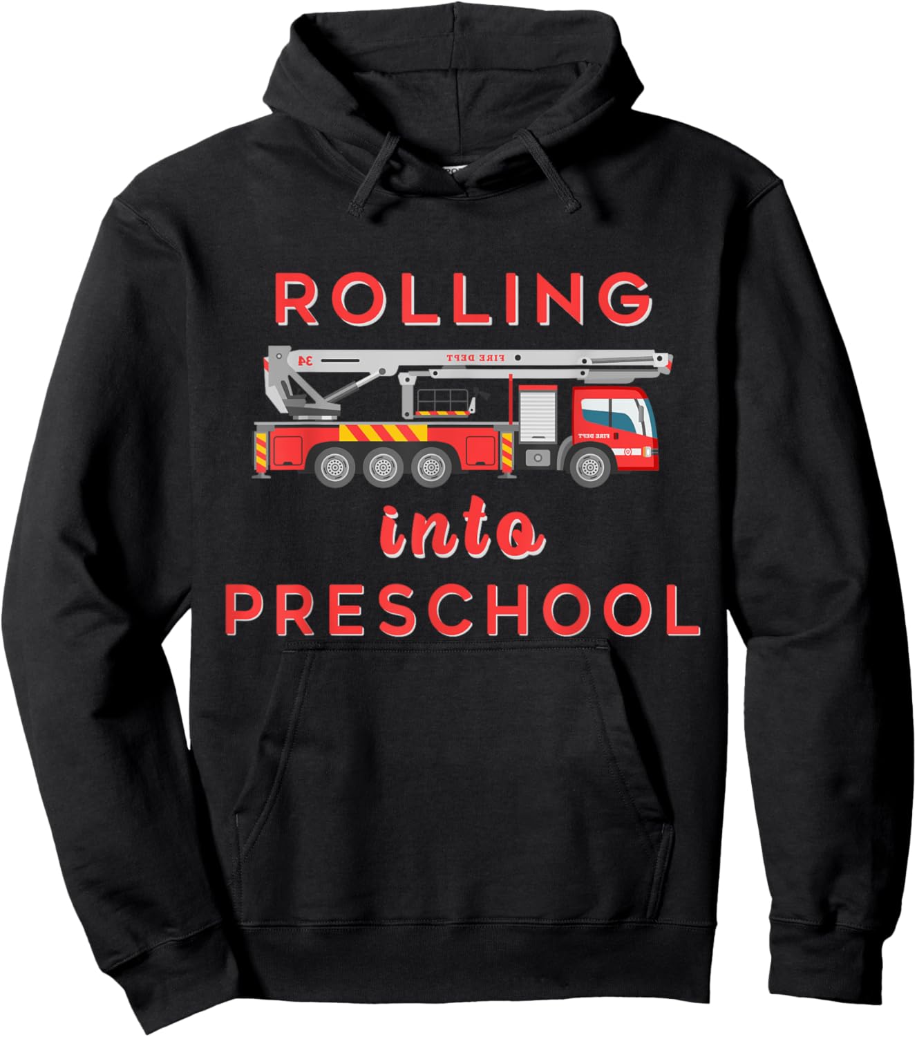 Rolling Into Preschool Fire Truck Fireman Pre-K First Day Hoodie - Hoodie | Black