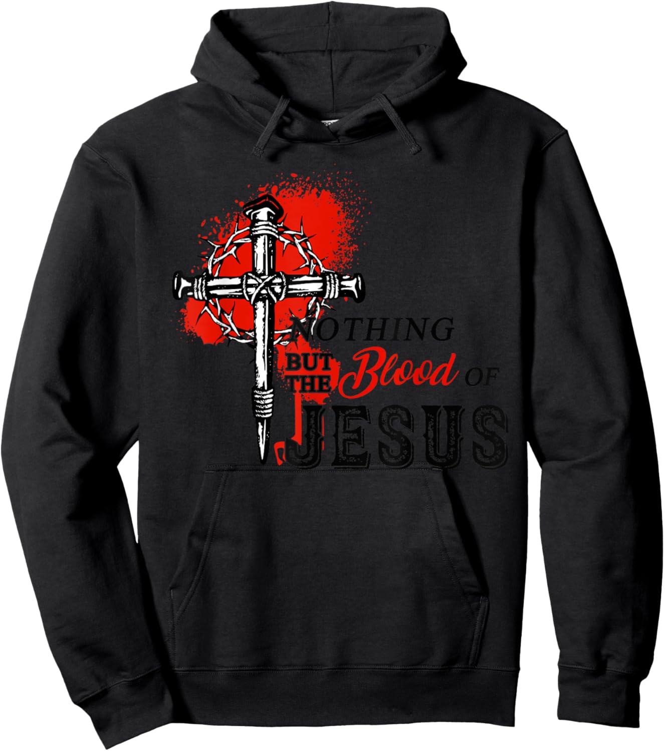 Christian Nothing But The Blood of Jesus Hoodie - Hoodie | Black