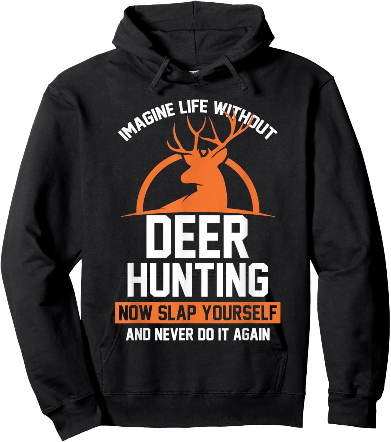 Imagine life without deer hunting Hunter Hoodie - Hoodie | Black