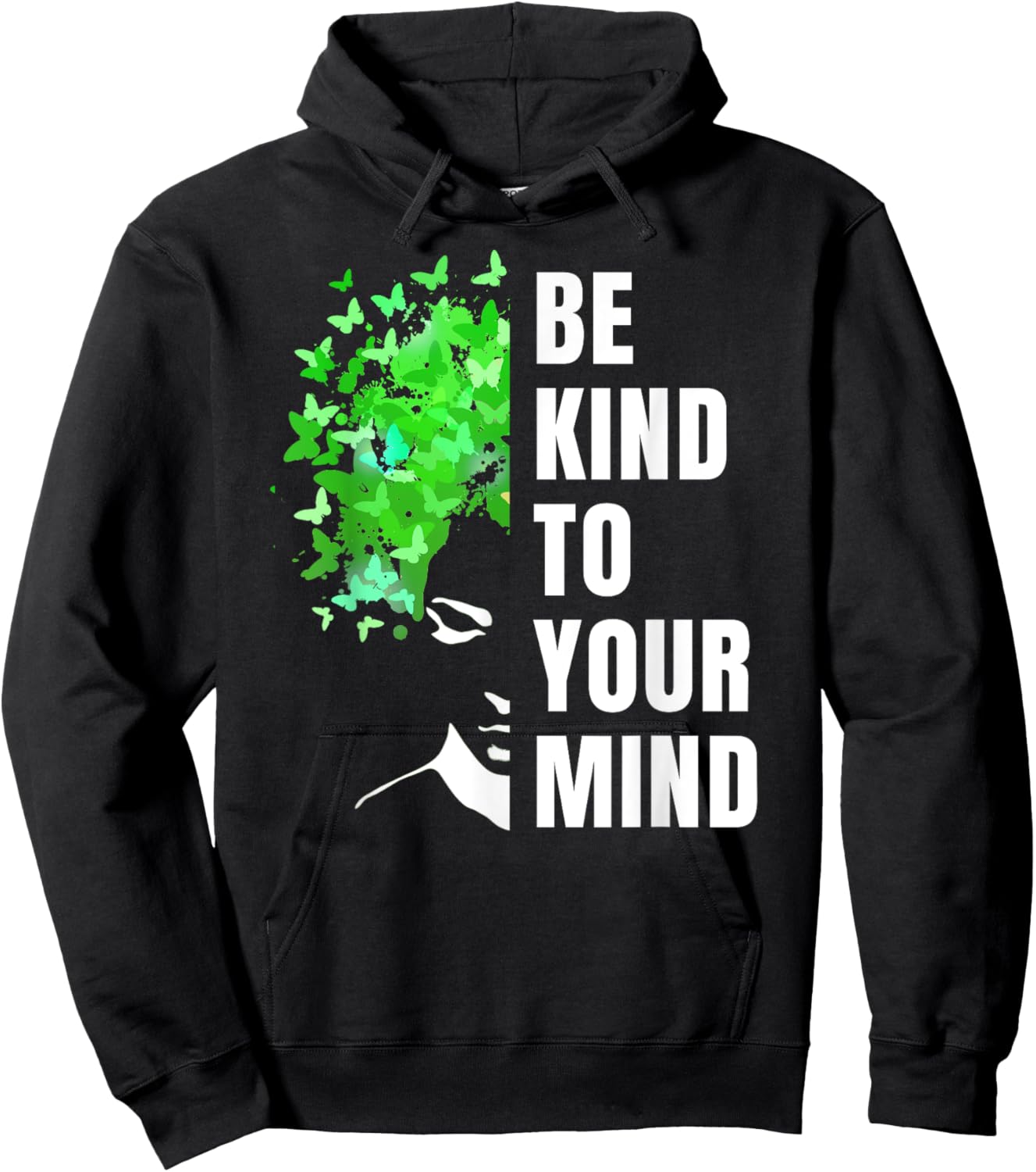 Be Kind To Your Mind | Mental Health Awareness Month Green Hoodie - Hoodie | Black