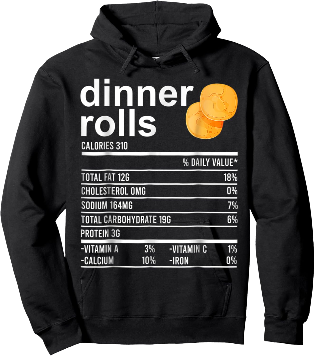 Dinner Rolls Nutrition Facts Apparel Funny Thanksgiving Food Hoodie - Hoodie | Black