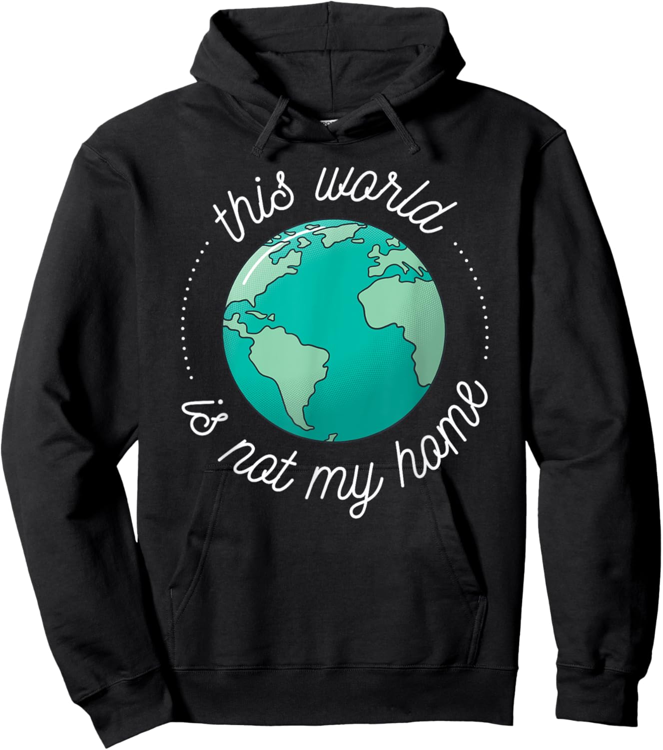 This World is Not My Home Bible Verse Christian Faith in God Hoodie - Hoodie | Black