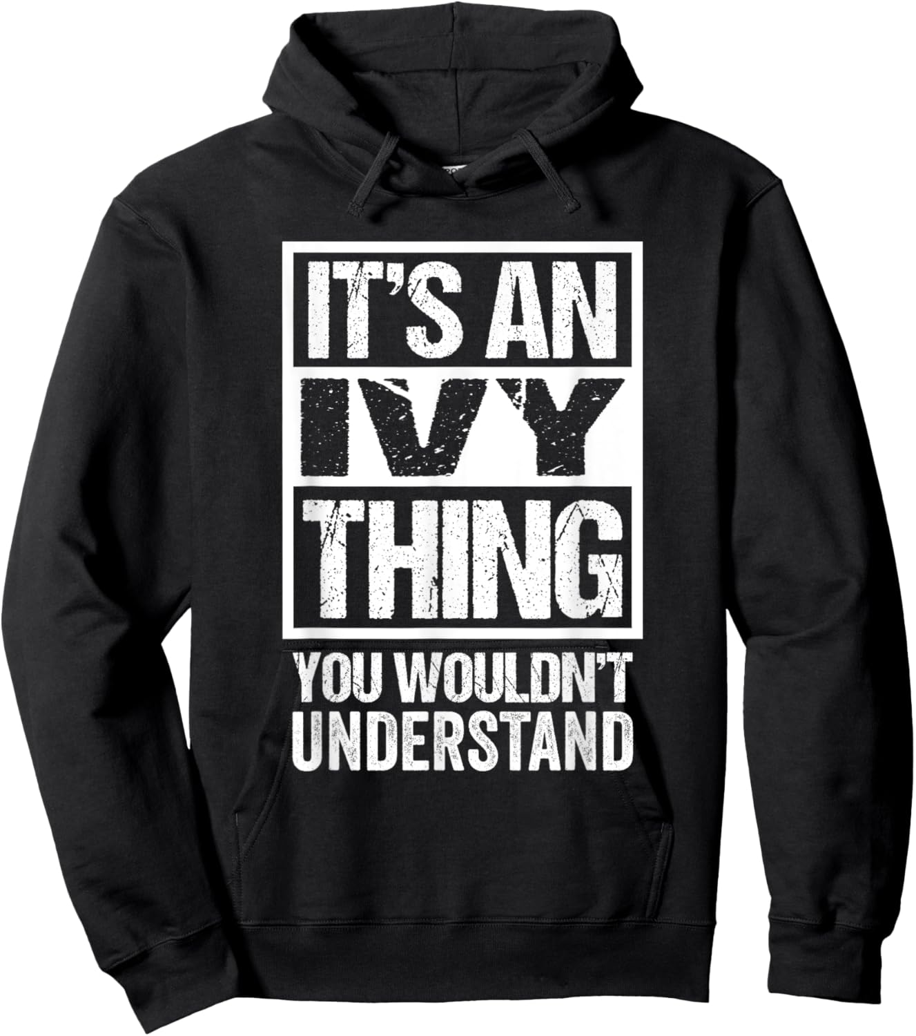 It's An Ivy Thing You Wouldn't Understand - First Name Hoodie - Hoodie | Black