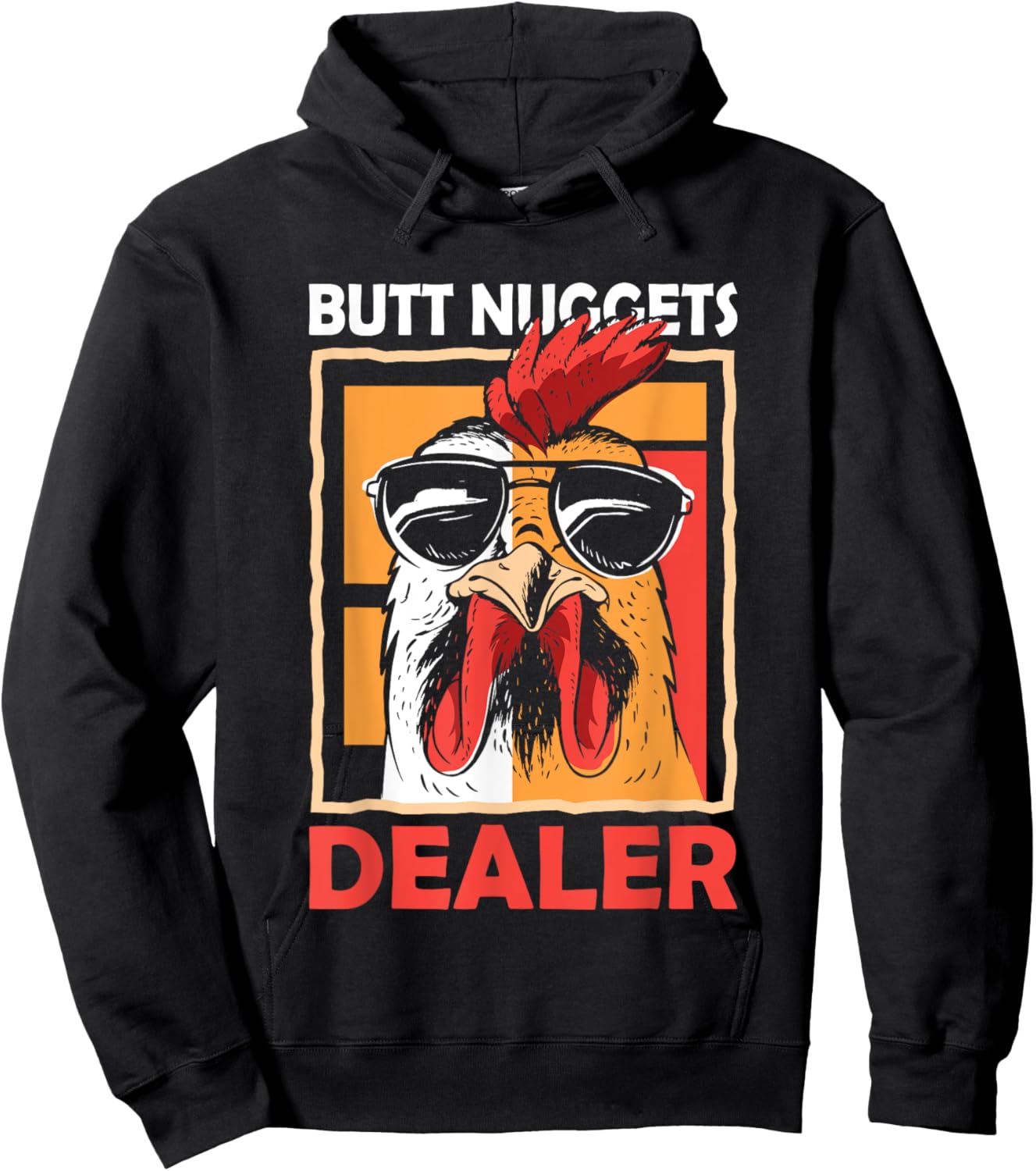 For Hen Barnyard Humor Fans Butt Nuggets Dealer Chicken Sunglasses Farming Hoodie - Hoodie | Black