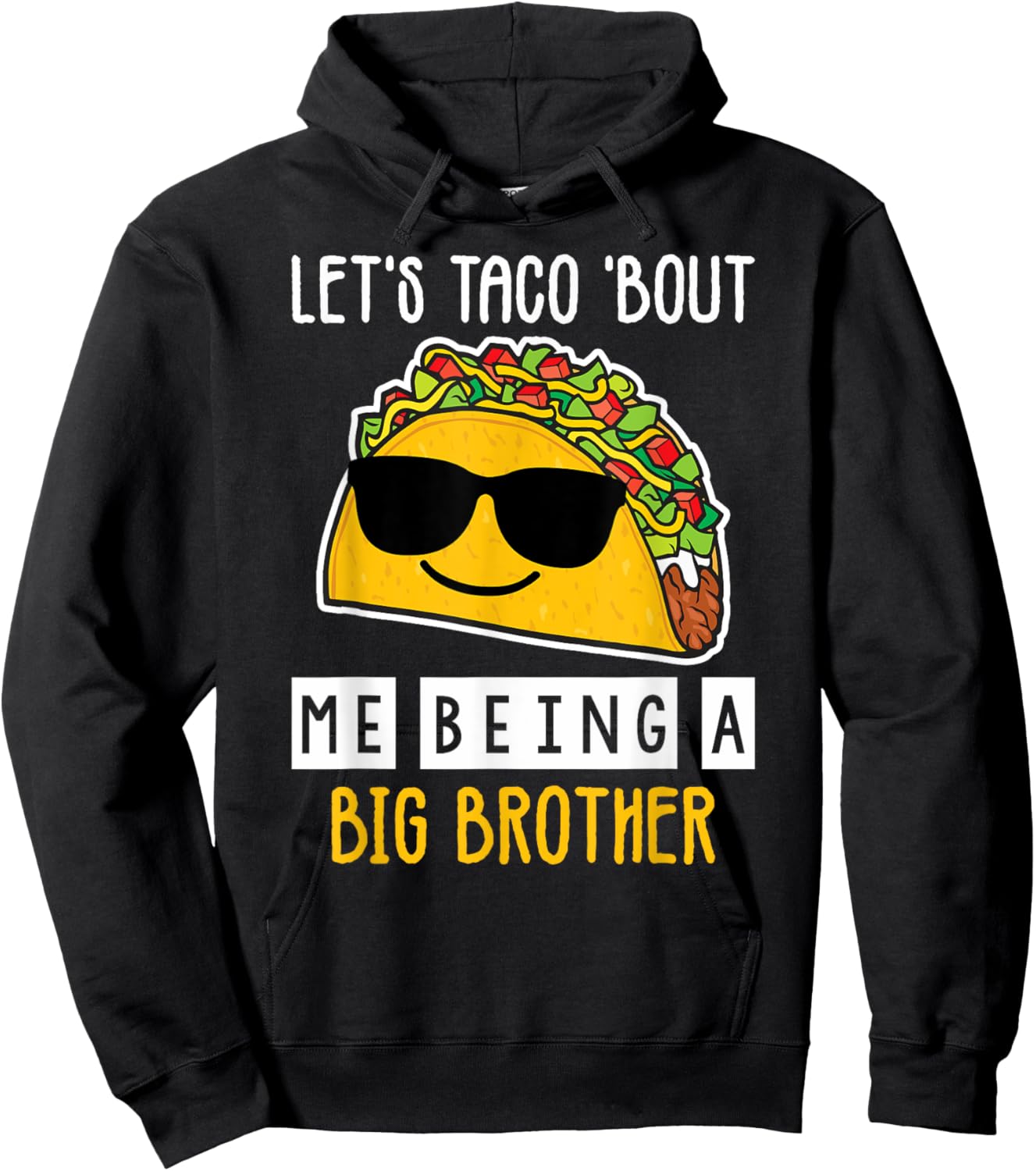 Let's Taco Bout Me Being A Big Brother Announcement Funny Hoodie - Hoodie | Black