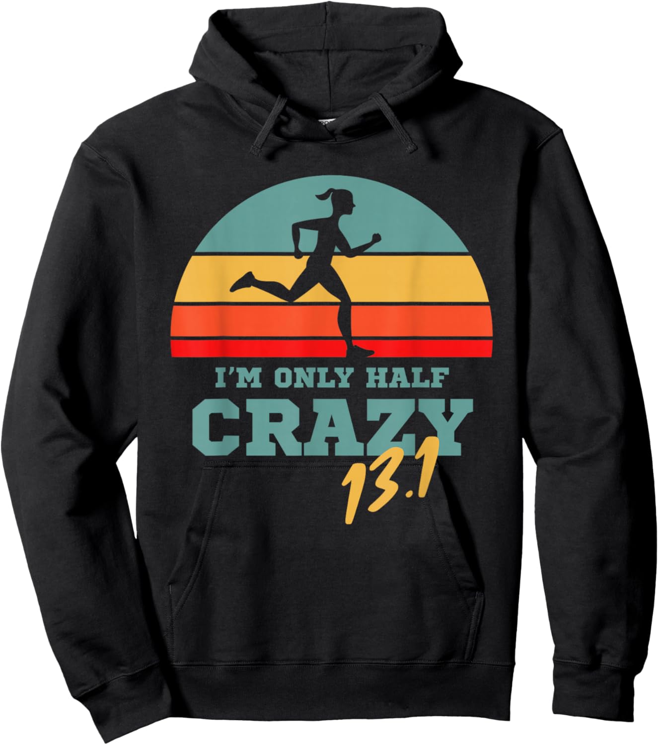 Marathoner and First Marathon for 13.1 I'm only Half Crazy Hoodie - Hoodie | Black