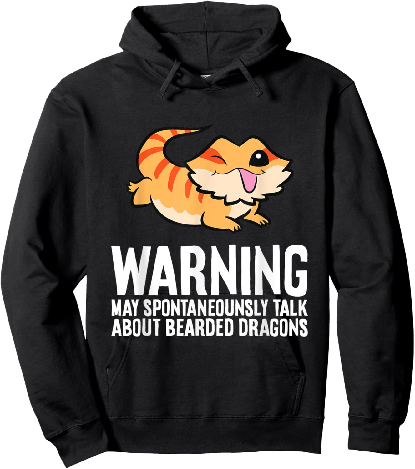 Bearded Dragon May Spontaneously Talk About Bearded Dragons Hoodie - Hoodie | Black
