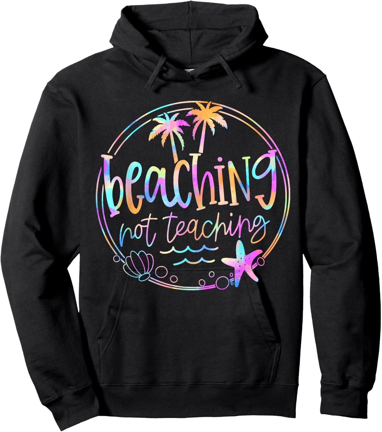 Beaching Not Teaching Tie Dye Summer Teacher Beach Vacation Women Kids Hoodie - Hoodie | Black