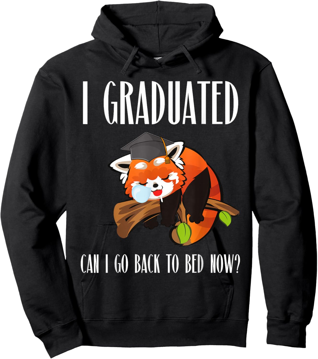 I Graduated Can I Go Back To Bed Sleepy Red Panda Graduation Hoodie - Hoodie | Black