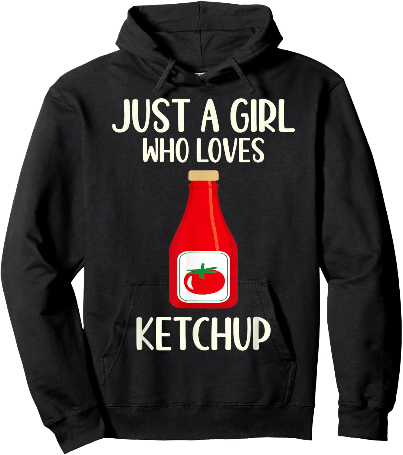 Funny Ketchup Lover Gift Just A Girl Who Loves Ketchup Hoodie - Hoodie | Black