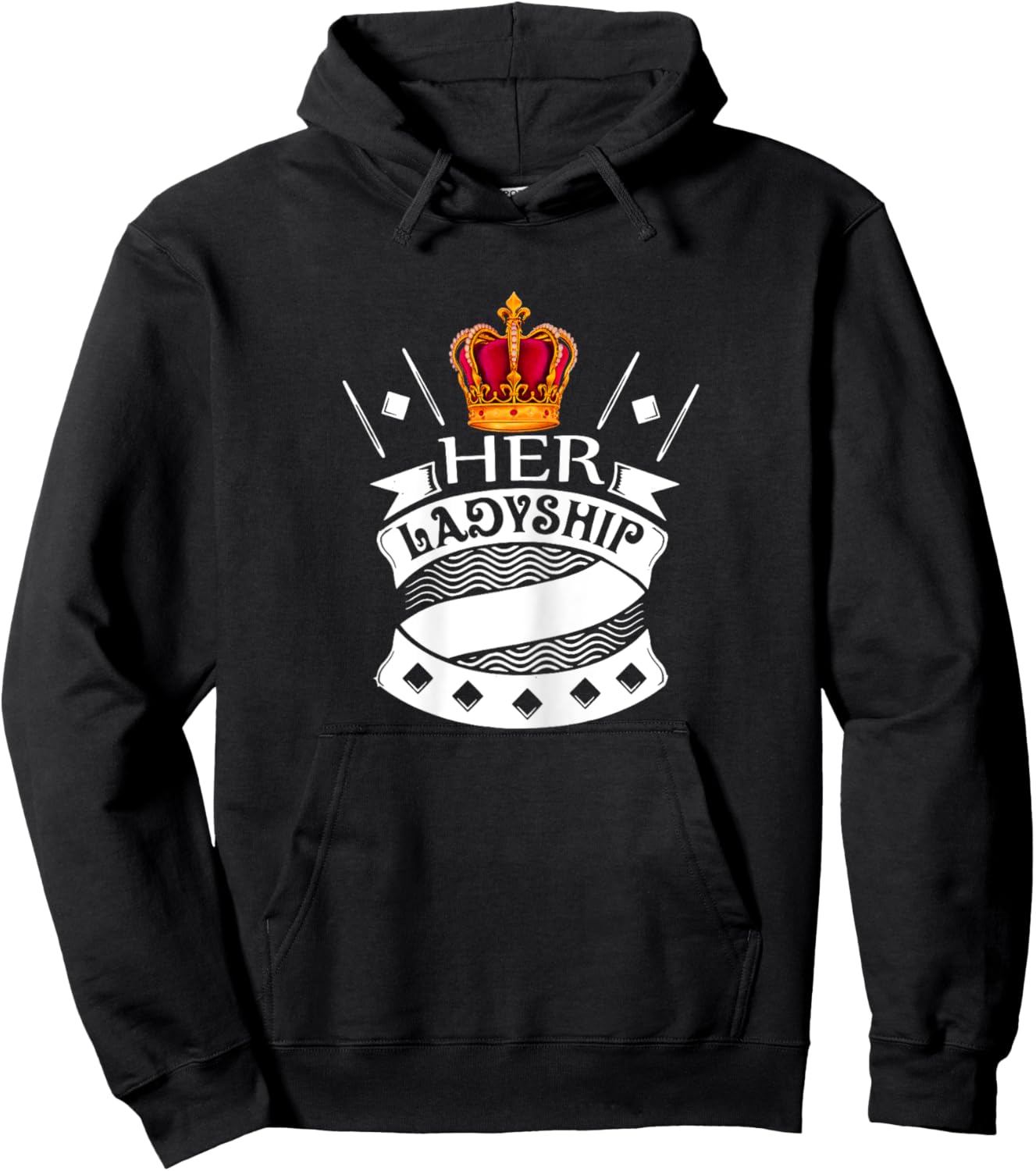 Her Ladyship The Great Queen Princess Duchess Countess Lady Hoodie - Hoodie | Black