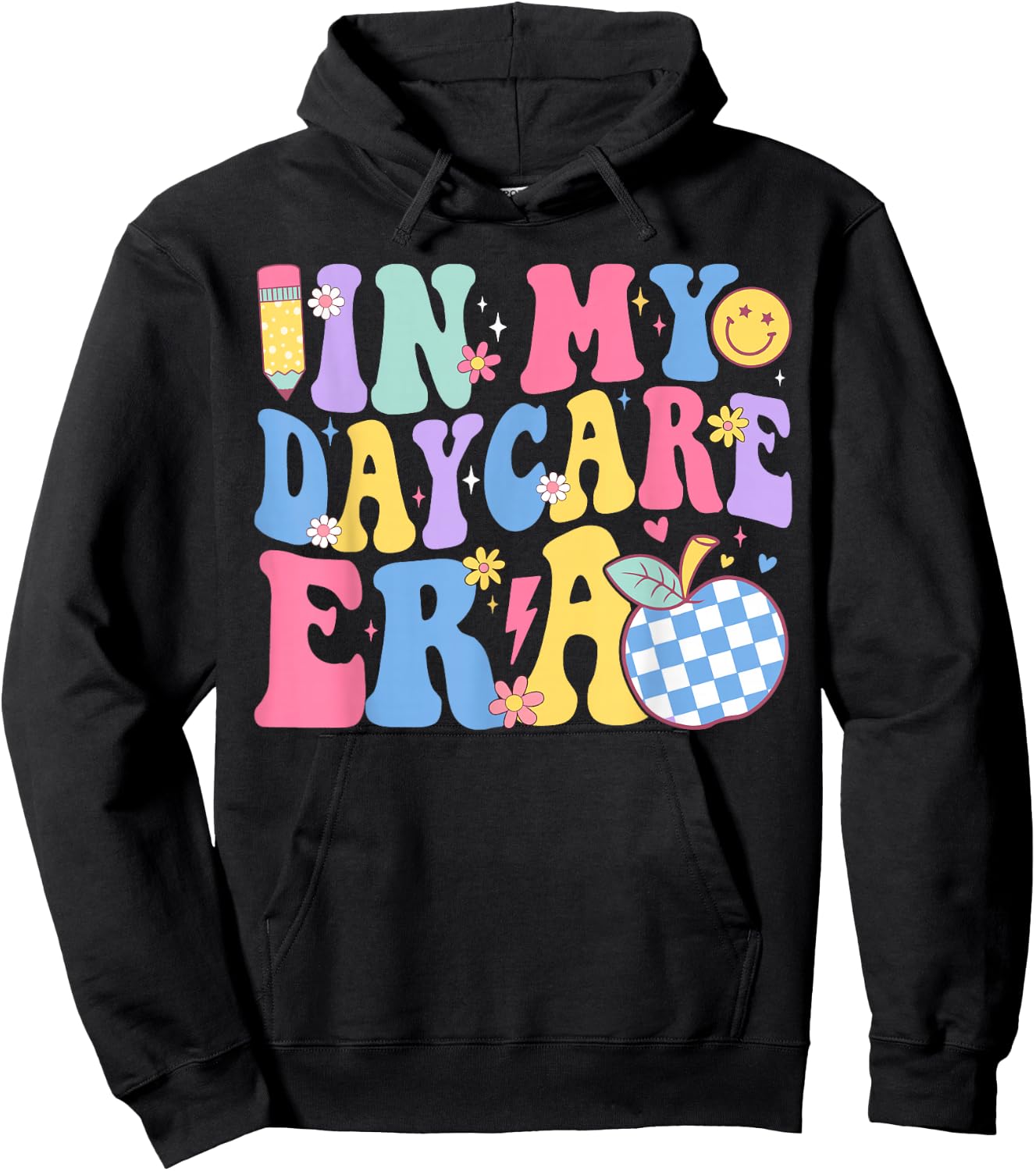 In My Daycare Era Groovy Teacher Daycare First Day Of School Hoodie - Hoodie | Black