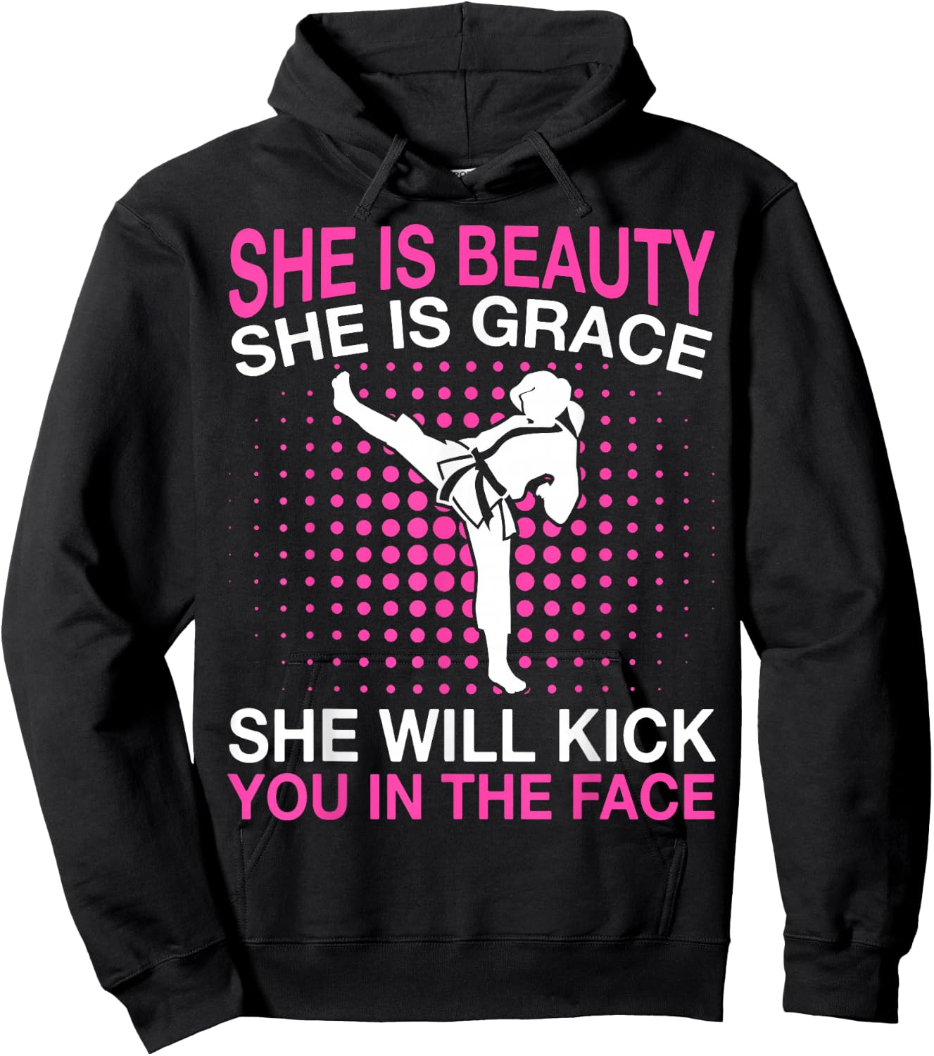 She Is Beauty She Is Grace She Will Kick You Karate Hoodie - Hoodie | Black