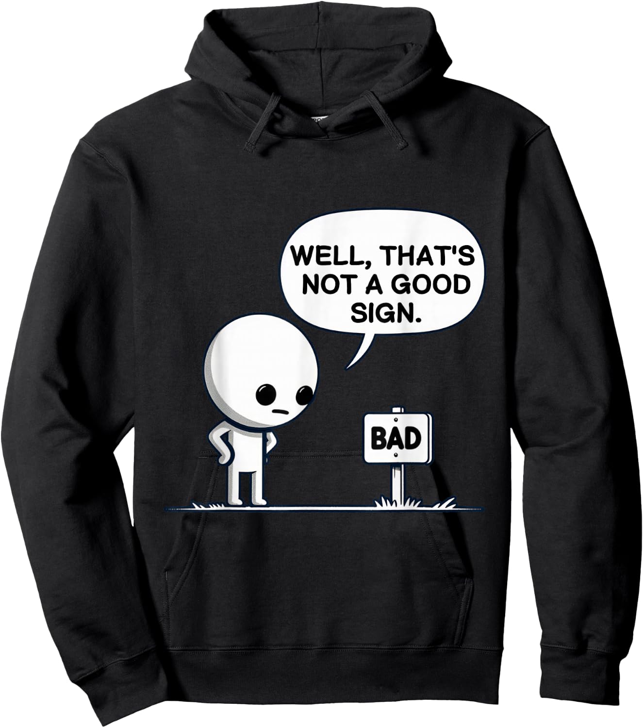 Well That’s Not A Good Sign Funny Hoodie - Hoodie | Black