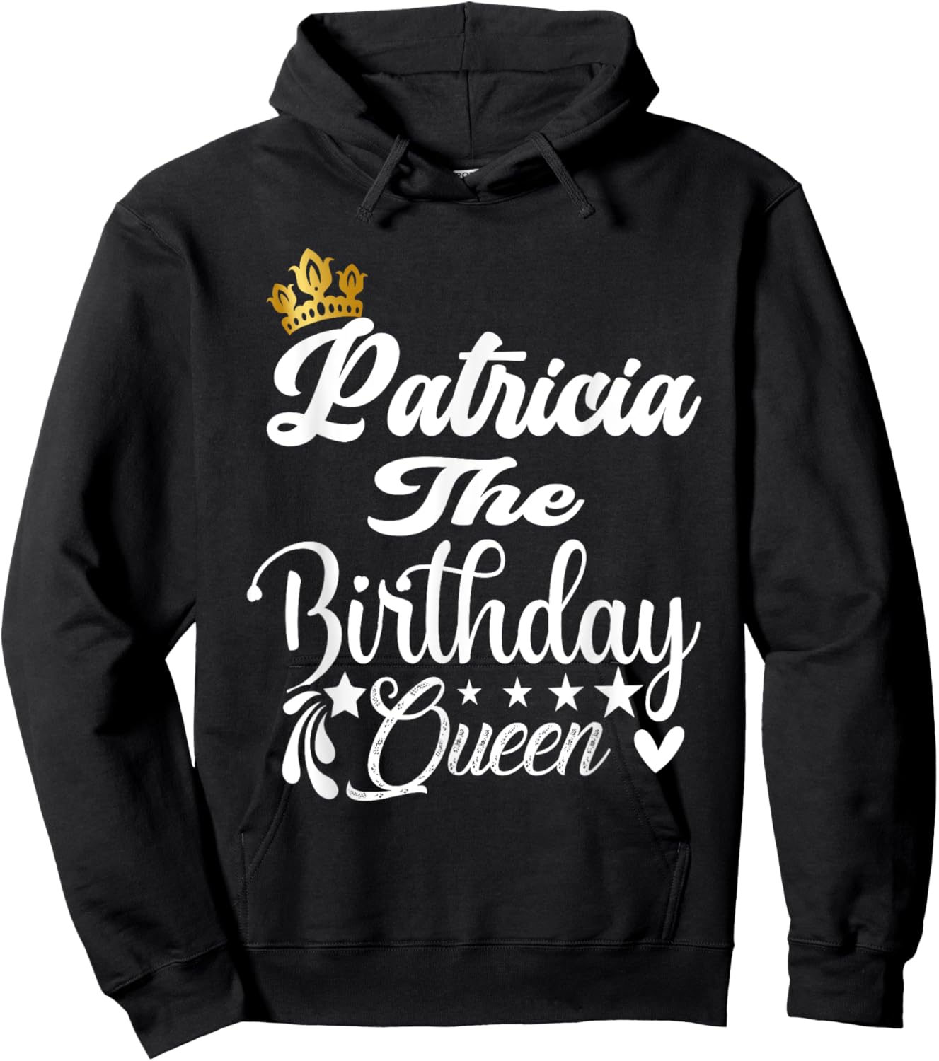 Patricia The Birthday Queen Happy Birthday Shirt Women Girls Hoodie - Hoodie | Black