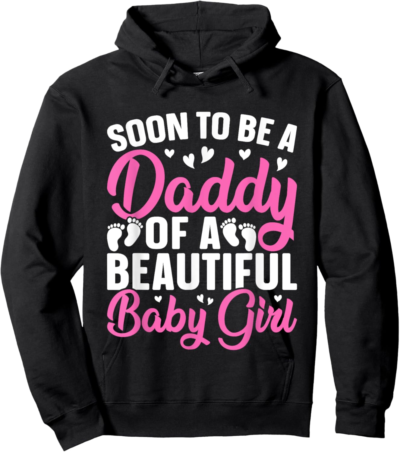 Soon to be a Daddy of a Beautiful Baby Girl - Dad to be Hoodie - Hoodie | Black